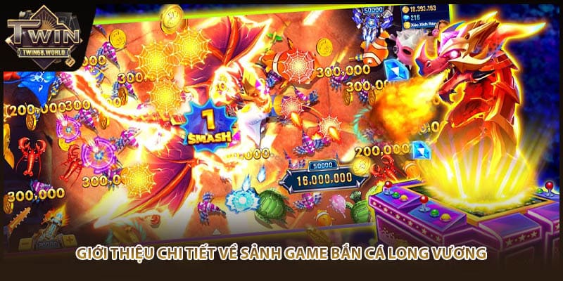 Giới thiệu chi tiết về sảnh game bắn cá long vương