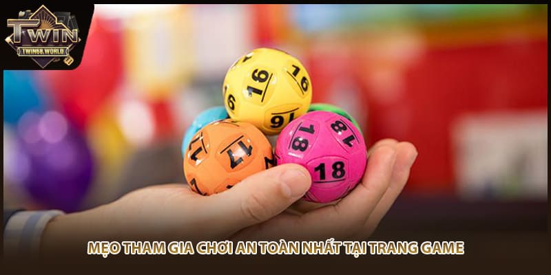 Mẹo tham gia chơi an toàn nhất tại trang game