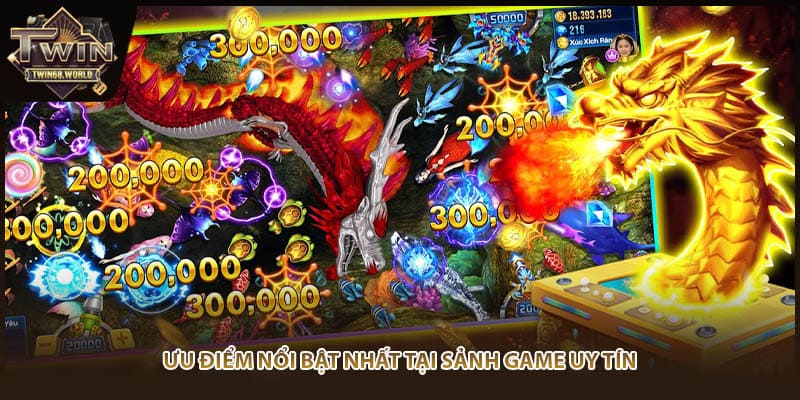 Ưu điểm nổi bật nhất tại sảnh game uy tín